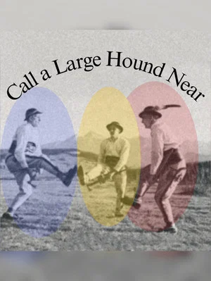 Постер: Call a Large Hound Near