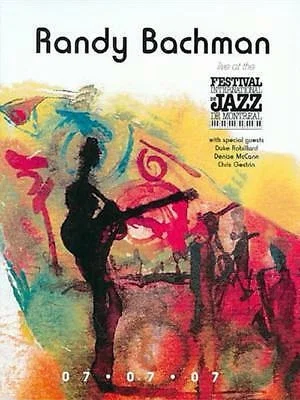 Постер: Randy Bachman: Live at the Montreal Jazz Festival