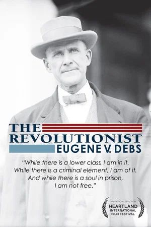 Постер: The Revolutionist: Eugene V. Debs