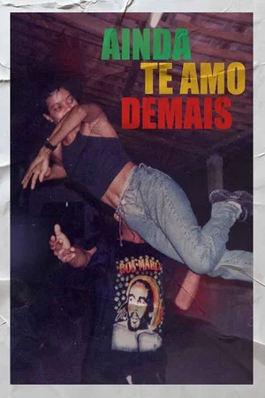 Постер: Ainda Te Amo Demais