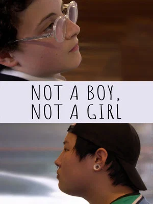 Постер: Not a Boy, Not a Girl