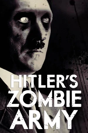 Постер: Hitler's Zombie Army