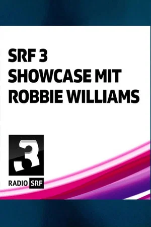 Постер: Robbie Williams - SRF 3 Showcase