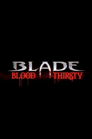 Постер: Blade: Blood Thirsty
