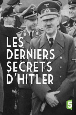 Постер: Les derniers secrets d'Hitler
