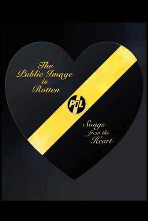 Постер: The Public Image Is Rotten: Songs From The Heart