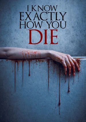 Постер: I Know Exactly How You Die