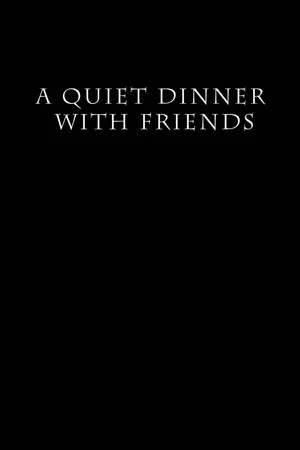 Постер: A Quiet Dinner with Friends