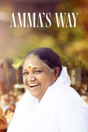 Постер: Amma’s Way – Un abbraccio al mondo