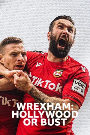 Постер: Wrexham: Hollywood or Bust