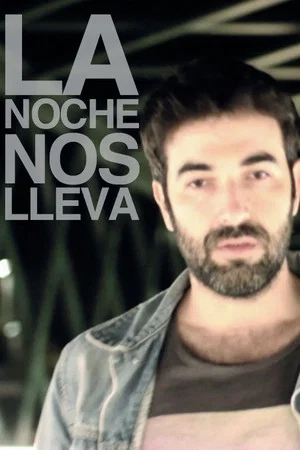 Постер: La noche nos lleva