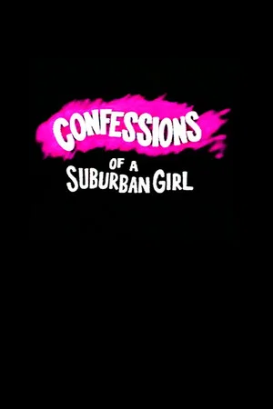 Постер: Confessions of a Suburban Girl