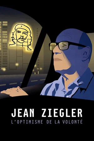 Постер: Jean Ziegler: The Optimism of Willpower