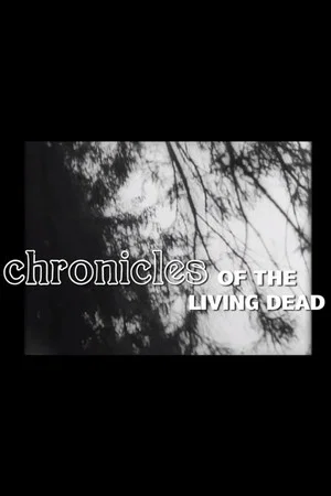 Постер: Chronicles of the Living Dead