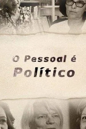 Постер: O Pessoal é Político