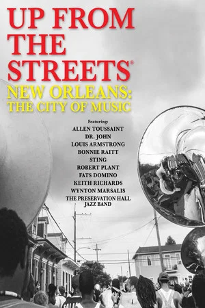 Постер: Up From the Streets - New Orleans: The City of Music