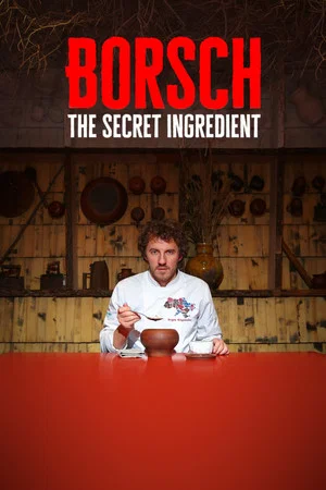 Постер: Borsch: The Secret Ingredient