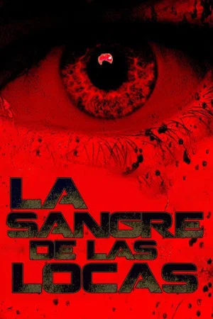 Постер: La Sangre de las Locas