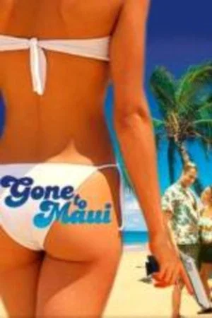 Постер: Gone to Maui