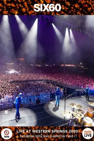 Постер: SIX60: Live At Western Springs