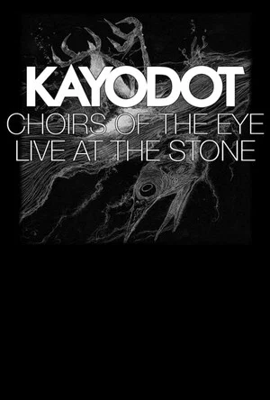 Постер: Choirs of the Eye: Live at The Stone