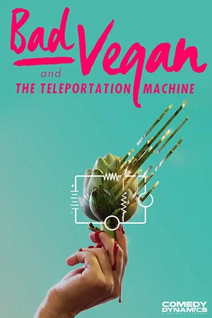 Постер: Bad Vegan and the Teleportation Machine