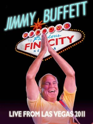 Постер: Jimmy Buffett: Welcome to Fin City Live in Las Vegas 2011