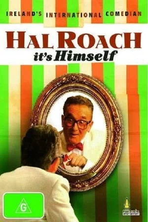 Постер: Hal Roach: It's Himself