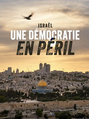 Постер: Israël, une démocratie en péril