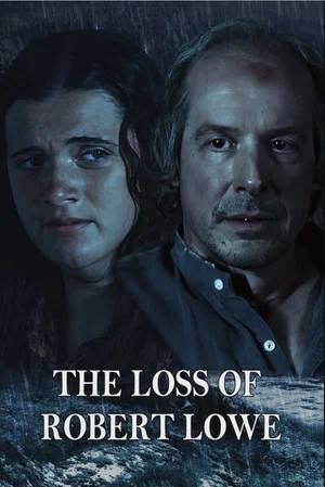 Постер: The Loss of Robert Lowe
