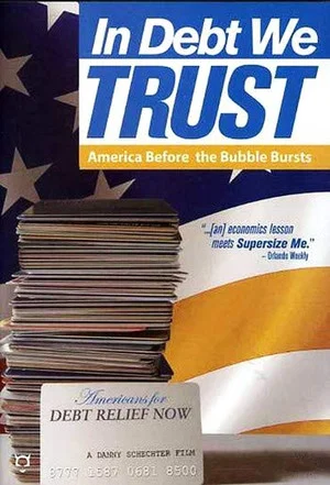 Постер: In Debt We Trust: America Before the Bubble Bursts