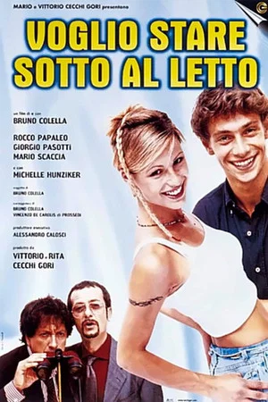 Постер: Voglio stare sotto al letto