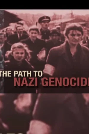 Постер: The Path to Nazi Genocide