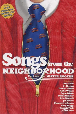 Постер: Songs From the Neighborhood: The Music of Mister Rogers