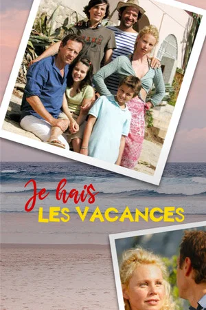 Постер: I Hate Vacations