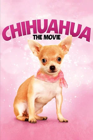 Постер: Chihuahua: The Movie