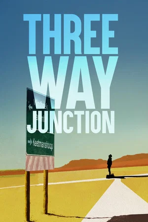 Постер: 3 Way Junction