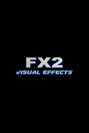 Постер: FX2: Visual Effects