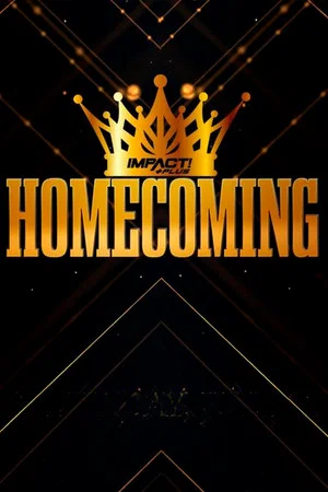 Постер: IMPACT Wrestling: Homecoming 2021