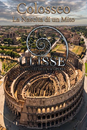 Постер: Il Colosseo, la nascita di un mito