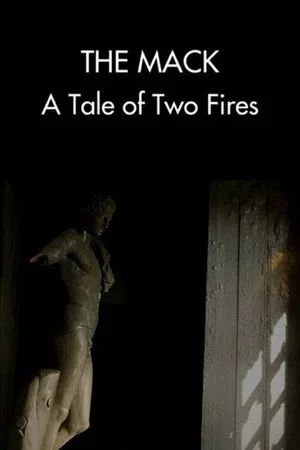 Постер: The Mack: A Tale of Two Fires