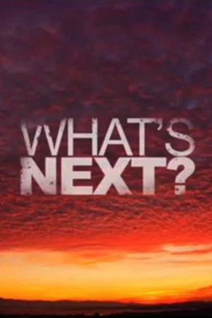Постер: What's next?