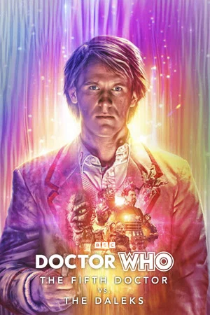 Постер: Doctor Who: The Fifth Doctor vs. The Daleks