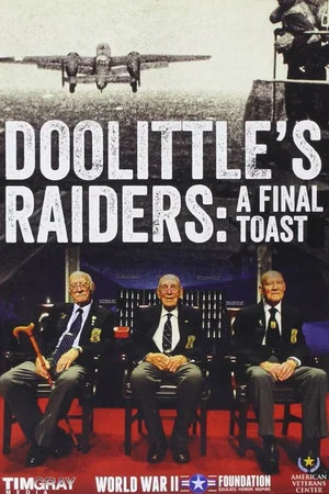 Постер: Doolittle's Raiders: A Final Toast