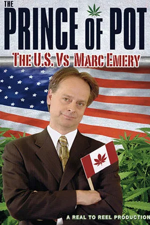 Постер: Prince of Pot: The US vs. Marc Emery