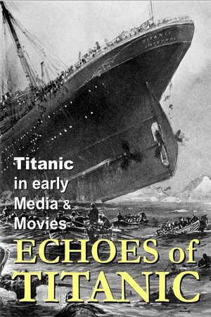 Постер: Titanic: Echoes of Titanic