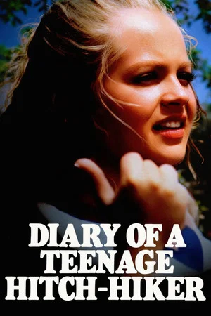 Постер: Diary of a Teenage Hitchhiker