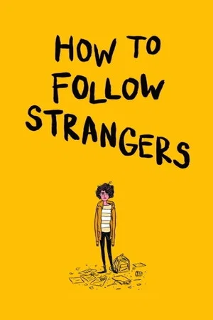 Постер: How to Follow Strangers