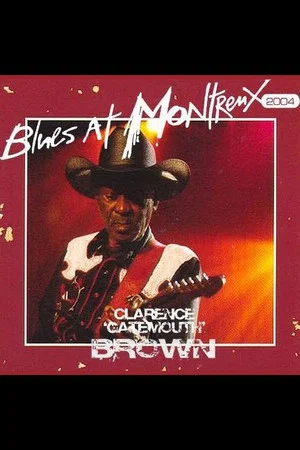 Постер: Clarence Gatemouth Brown: Live At Montreux 2004