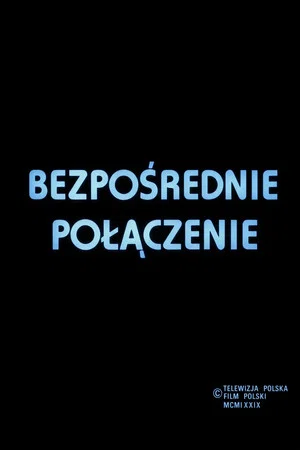 Постер: Bezpośrednie połączenie